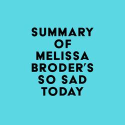 Summary of Melissa Broder's So Sad Today