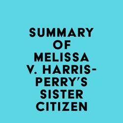 Summary of Melissa V. Harris-Perry's Sister Citizen