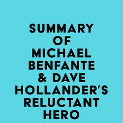 Summary of Michael Benfante & Dave Hollander's Reluctant Hero