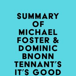 Summary of Michael Foster & Dominic Bnonn Tennant's It's Good to Be a Man