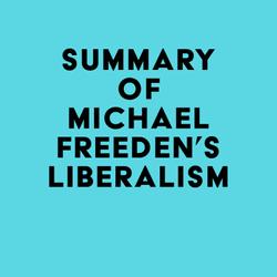 Summary of Michael Freeden's Liberalism