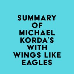 Summary of Michael Korda's With Wings Like Eagles