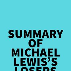 Summary of Michael Lewis's Losers