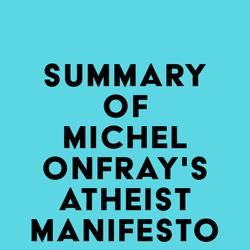 Summary of Michel Onfray's Atheist Manifesto