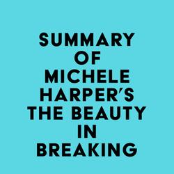 Summary of Michele Harper's The Beauty in Breaking