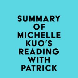 Summary of Michelle Kuo's Reading with Patrick