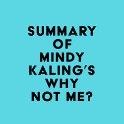 Summary of Mindy Kaling's Why Not Me?