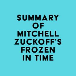 Summary of Mitchell Zuckoff's Frozen in Time