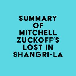 Summary of Mitchell Zuckoff's Lost in Shangri-La