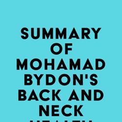 Summary of Mohamad Bydon's Back and Neck Health