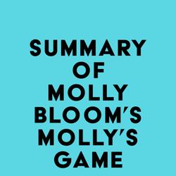 Summary of Molly Bloom's Molly's Game