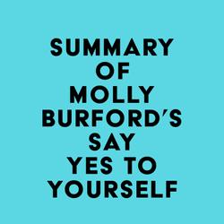 Summary of Molly Burford's Say Yes to Yourself