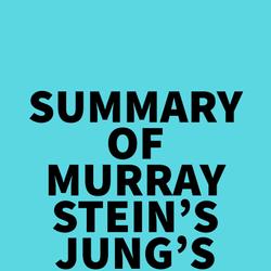 Summary of Murray Stein's Jung's Map of the Soul