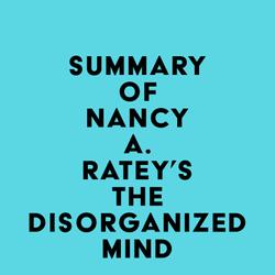 Summary of Nancy A. Ratey's The Disorganized Mind