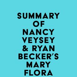 Summary of Nancy Veysey & Ryan Becker's Mary Flora Bell