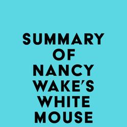 Summary of Nancy Wake's White Mouse