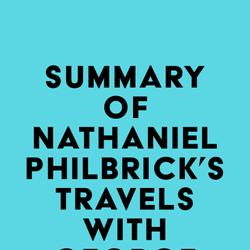 Summary of Nathaniel Philbrick 's Travels with George