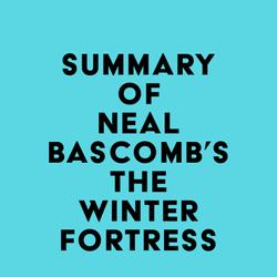 Summary of Neal Bascomb's The Winter Fortress