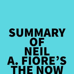 Summary of Neil A. Fiore's The Now Habit