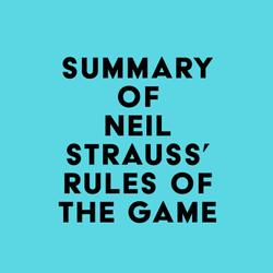 Summary of Neil Strauss' Rules of the Game