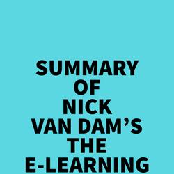 Summary of Nick Van Dam's The E-Learning Fieldbook