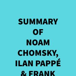 Summary of Noam Chomsky, Ilan Pappé & Frank Barat's On Palestine