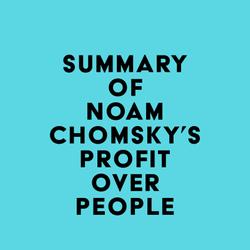 Summary of Noam Chomsky's Profit Over People