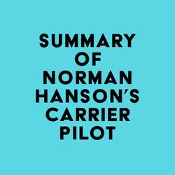 Summary of Norman Hanson's Carrier Pilot