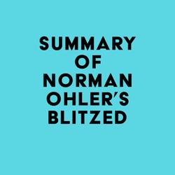 Summary of Norman Ohler's Blitzed