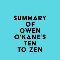 Summary of Owen O'Kane's Ten to Zen