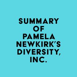 Summary of Pamela Newkirk's Diversity, Inc.