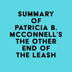 Summary of Patricia B. McConnell's The Other End of the Leash