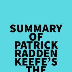 Summary of Patrick Radden Keefe's The Snakehead