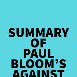 Summary of Paul Bloom's Against Empathy