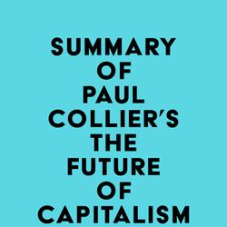 Summary of Paul Collier's The Future of Capitalism