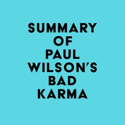 Summary of Paul Wilson's BAD KARMA