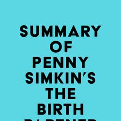 Summary of Penny Simkin's The Birth Partner