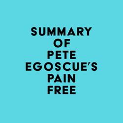 Summary of Pete Egoscue's Pain Free