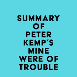 Summary of Peter Kemp's Mine Were of Trouble