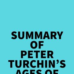 Summary of Peter Turchin's Ages of Discord