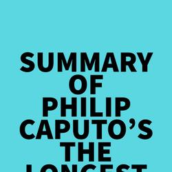 Summary of Philip Caputo's The Longest Road