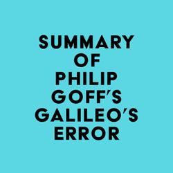 Summary of Philip Goff's Galileo's Error