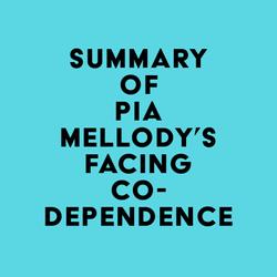 Summary of Pia Mellody's Facing Codependence