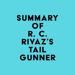 Summary of R. C. Rivaz's Tail Gunner