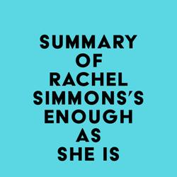 Summary of Rachel Simmons's Enough As She Is