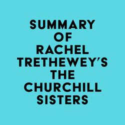 Summary of Rachel Trethewey's The Churchill Sisters