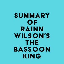 Summary of Rainn Wilson's The Bassoon King