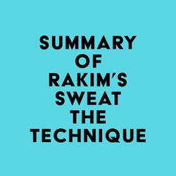 Summary of Rakim's Sweat the Technique