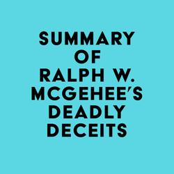 Summary of Ralph W. McGehee's Deadly Deceits