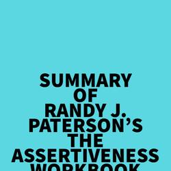 Summary of Randy J. Paterson's The Assertiveness Workbook